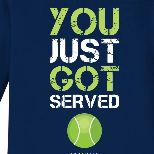 You Just Got Served Tennis Funny Tennis Gift Tee Baby Long Sleeve Bodysuit