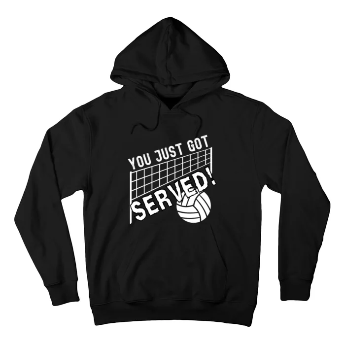 You Just Got Served Funny Volleybally Hoodie