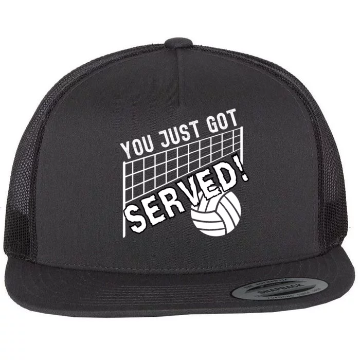 You Just Got Served Funny Volleybally Flat Bill Trucker Hat