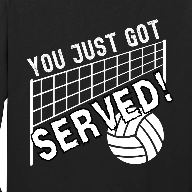 You Just Got Served Funny Volleybally Tall Long Sleeve T-Shirt