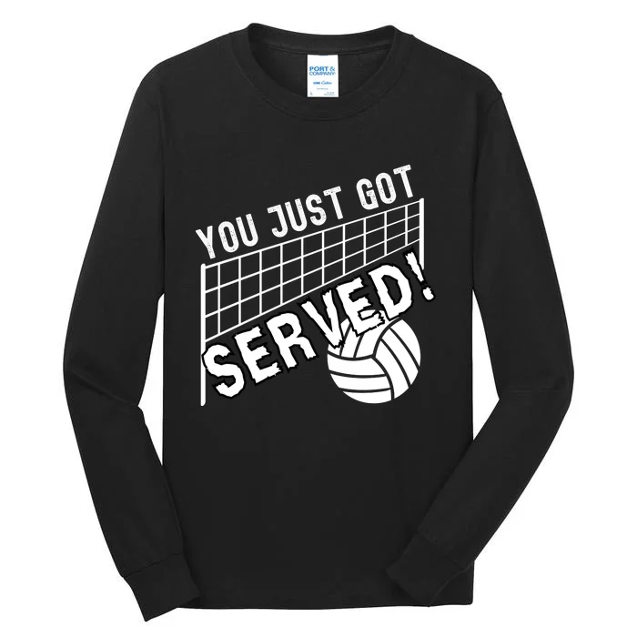 You Just Got Served Funny Volleybally Tall Long Sleeve T-Shirt