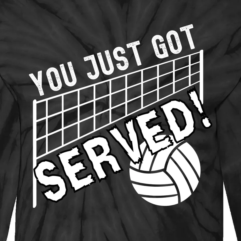 You Just Got Served Funny Volleybally Tie-Dye Long Sleeve Shirt