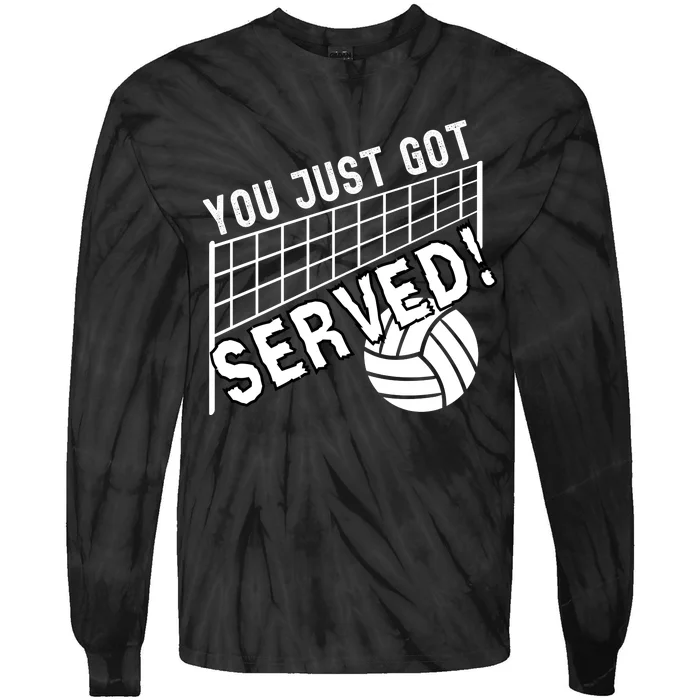 You Just Got Served Funny Volleybally Tie-Dye Long Sleeve Shirt