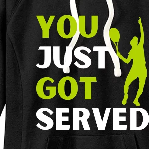 You Just Got Served Funny Tennis Player & Tennis Coach Women's Fleece Hoodie