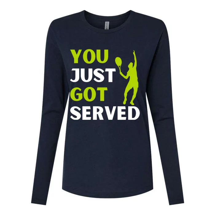 You Just Got Served Funny Tennis Player & Tennis Coach Womens Cotton Relaxed Long Sleeve T-Shirt