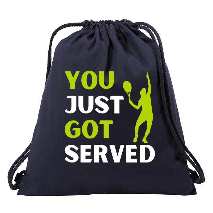 You Just Got Served Funny Tennis Player & Tennis Coach Drawstring Bag