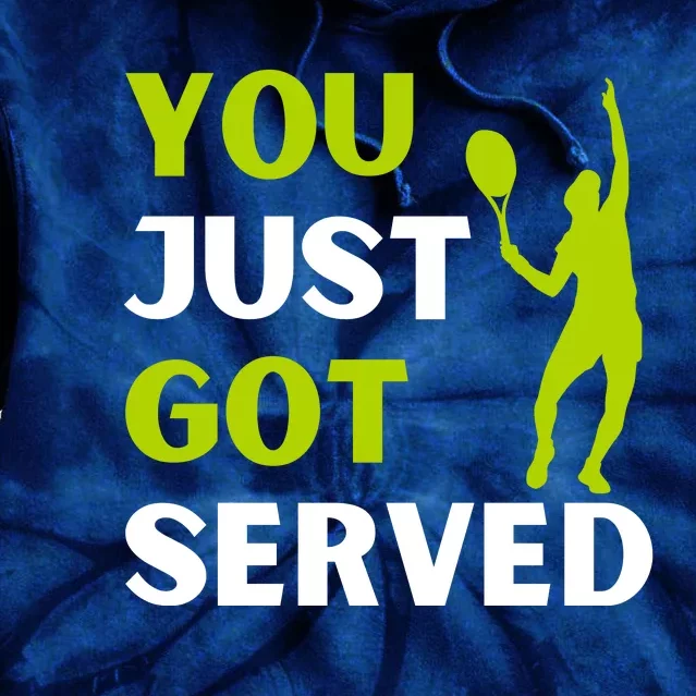 You Just Got Served Funny Tennis Player & Tennis Coach Tie Dye Hoodie