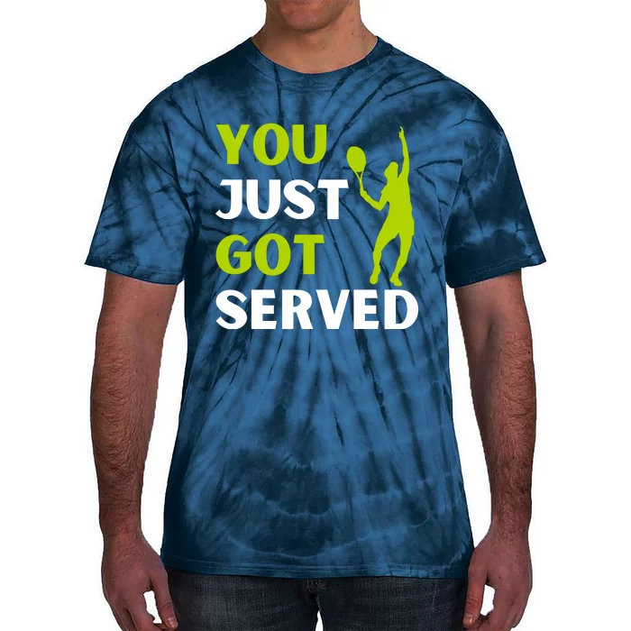 You Just Got Served Funny Tennis Player & Tennis Coach Tie-Dye T-Shirt