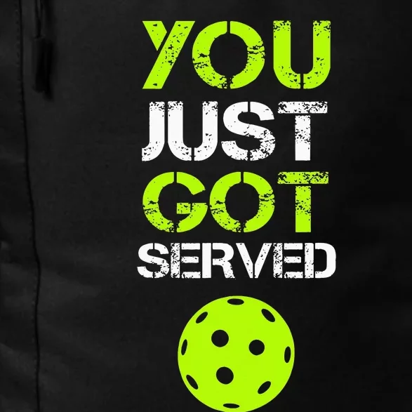 You Just Got Served Pickleball Funny Pickleball Player Sport Daily Commute Backpack