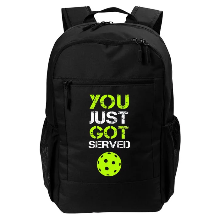 You Just Got Served Pickleball Funny Pickleball Player Sport Daily Commute Backpack