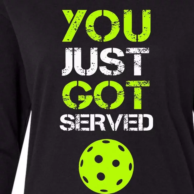 You Just Got Served Pickleball Funny Pickleball Player Sport Womens Cotton Relaxed Long Sleeve T-Shirt