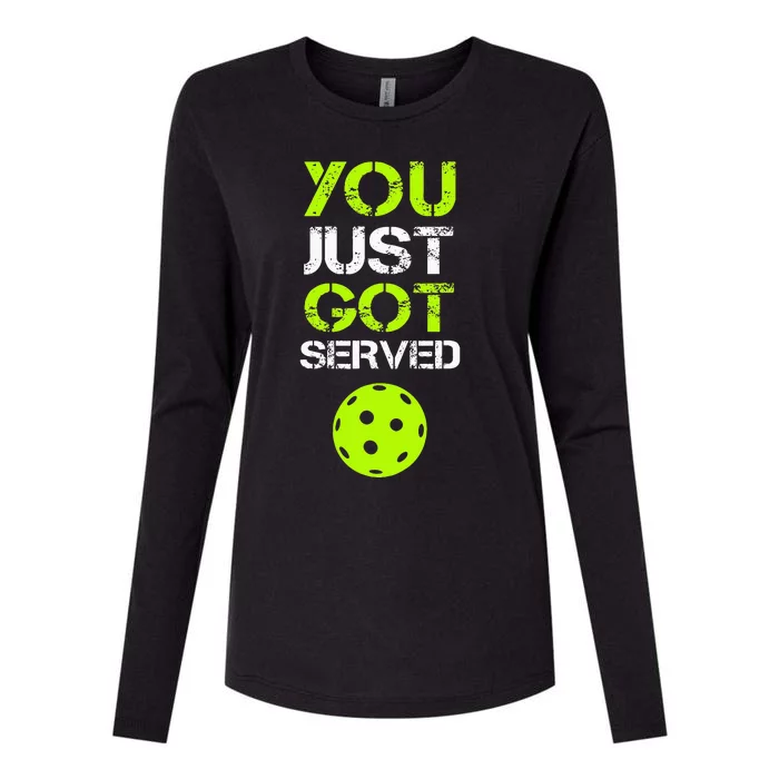 You Just Got Served Pickleball Funny Pickleball Player Sport Womens Cotton Relaxed Long Sleeve T-Shirt