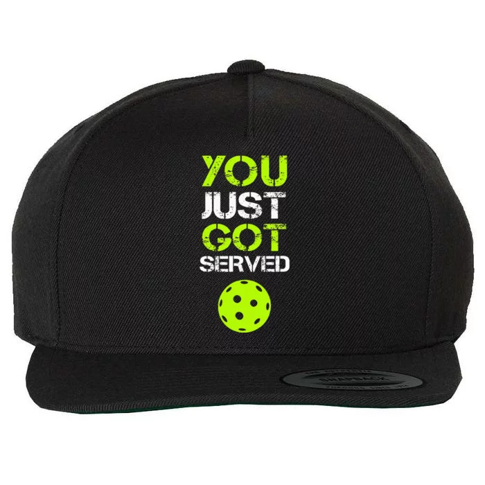 You Just Got Served Pickleball Funny Pickleball Player Sport Wool Snapback Cap