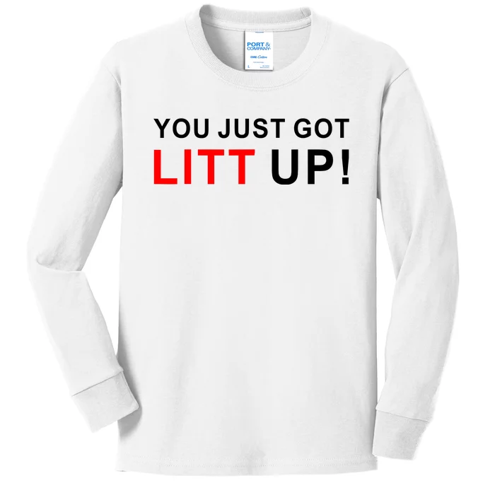 You Just Got Litt Up Kids Long Sleeve Shirt