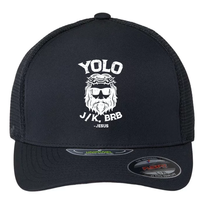 Yolo Just Kissing Be Right Back Jesus Funny Flexfit Unipanel Trucker Cap