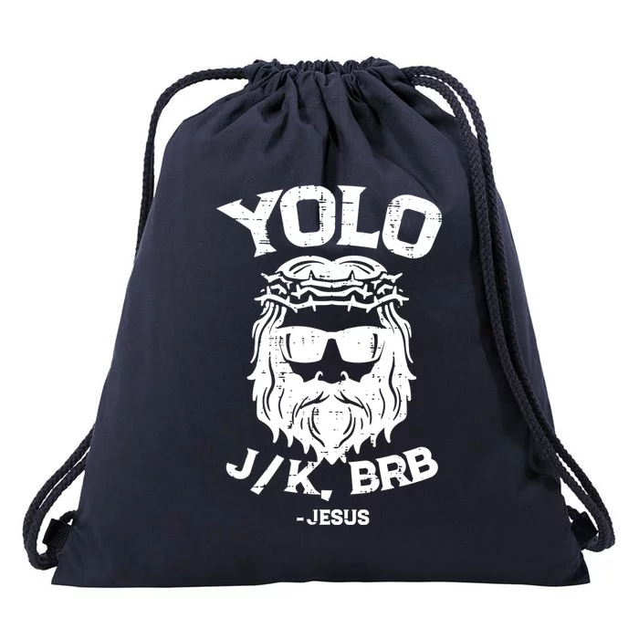 Yolo Just Kissing Be Right Back Jesus Funny Drawstring Bag