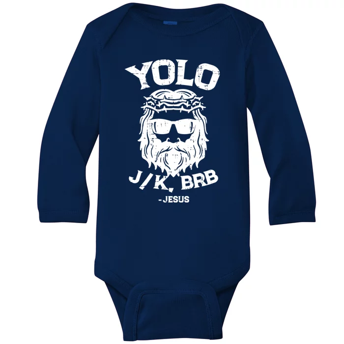 Yolo Just Kissing Be Right Back Jesus Funny Baby Long Sleeve Bodysuit