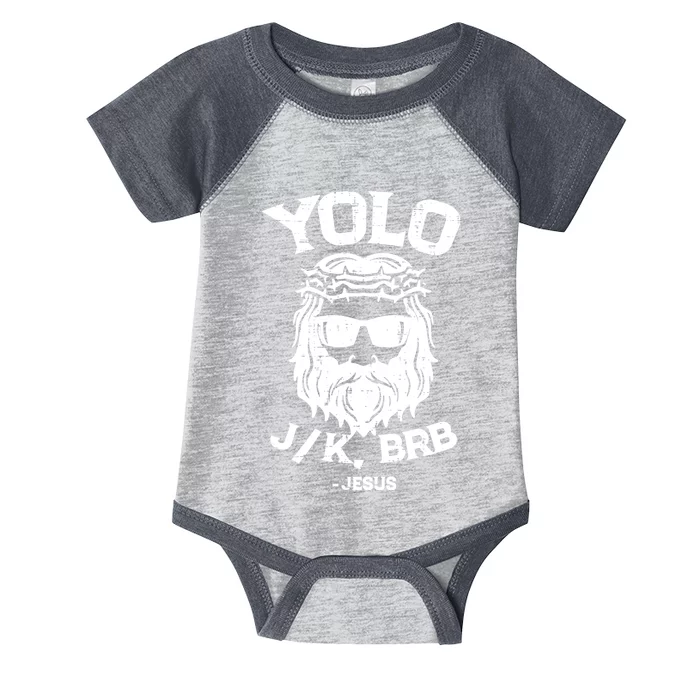 Yolo Just Kissing Be Right Back Jesus Funny Infant Baby Jersey Bodysuit