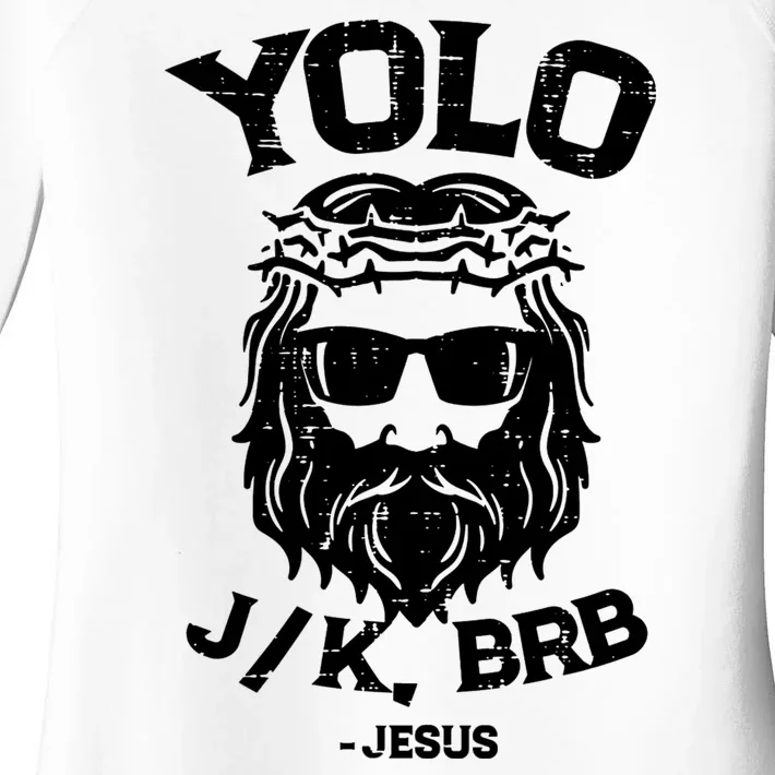 Yolo Just Kissing Be Right Back Jesus Funny Women's Perfect Tri Tunic Long Sleeve Shirt