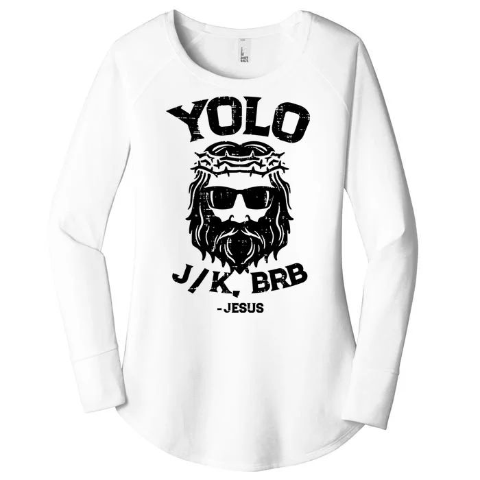 Yolo Just Kissing Be Right Back Jesus Funny Women's Perfect Tri Tunic Long Sleeve Shirt