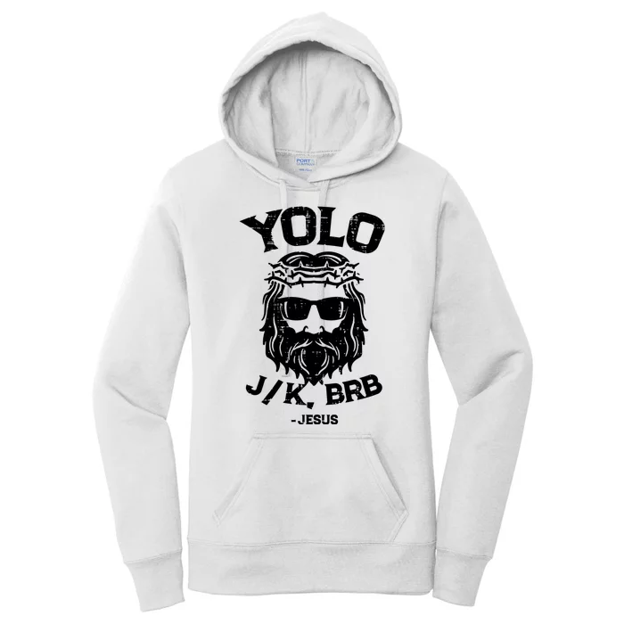 Yolo Just Kissing Be Right Back Jesus Funny Women's Pullover Hoodie