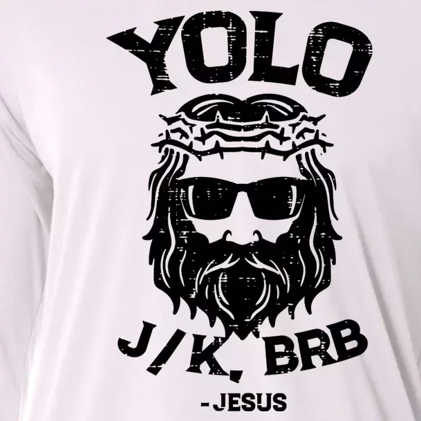 Yolo Just Kissing Be Right Back Jesus Funny Cooling Performance Long Sleeve Crew