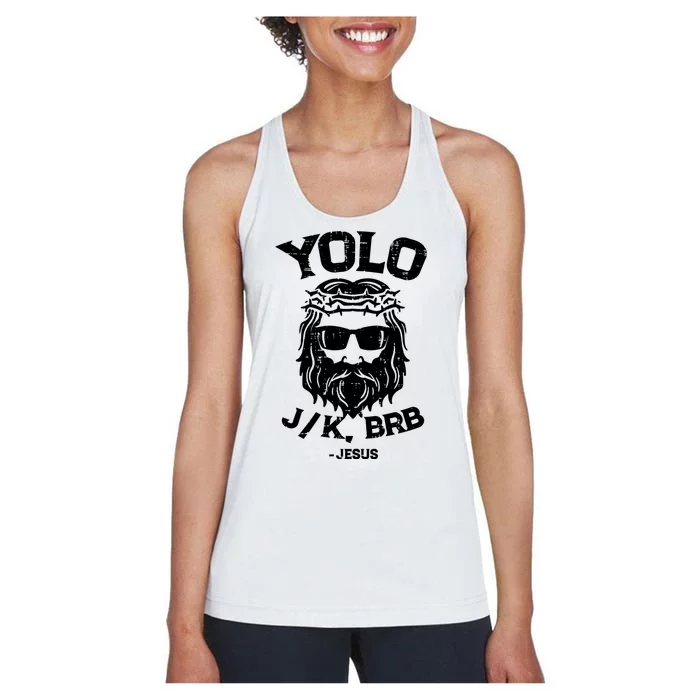 Yolo Just Kissing Be Right Back Jesus Funny Women's Racerback Tank