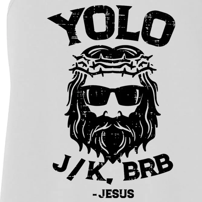 Yolo Just Kissing Be Right Back Jesus Funny Women's Racerback Tank