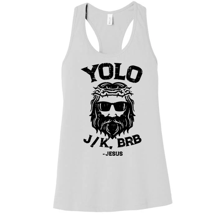 Yolo Just Kissing Be Right Back Jesus Funny Women's Racerback Tank