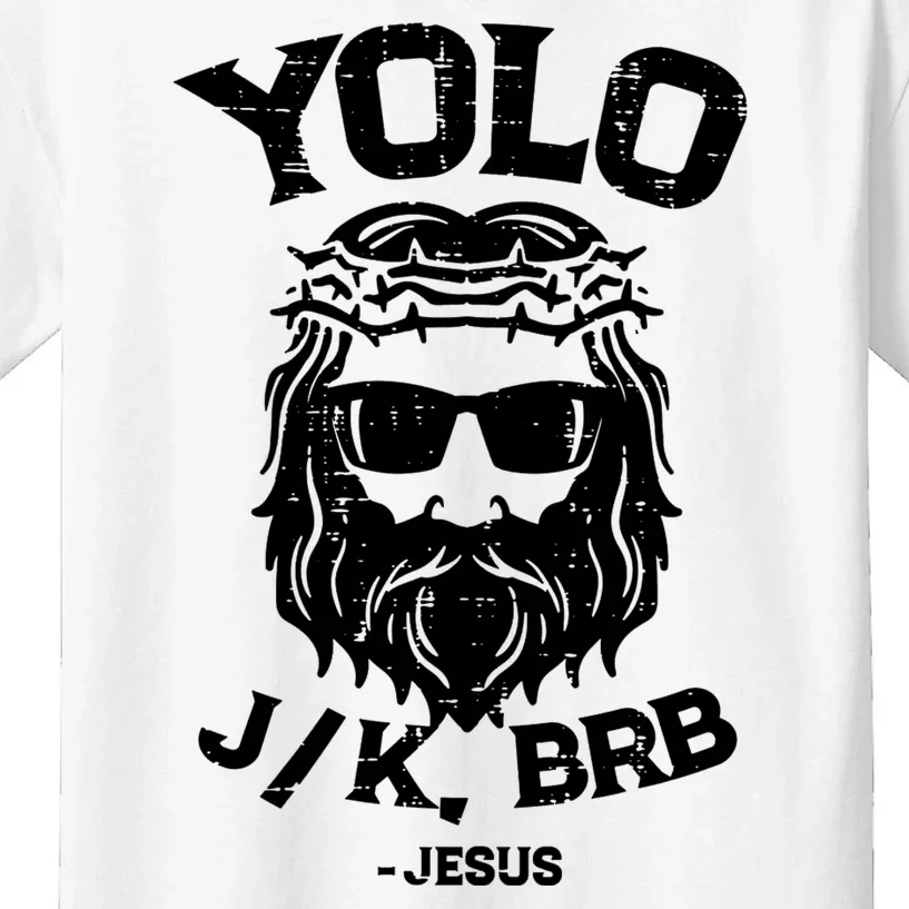 Yolo Just Kissing Be Right Back Jesus Funny Kids T-Shirt