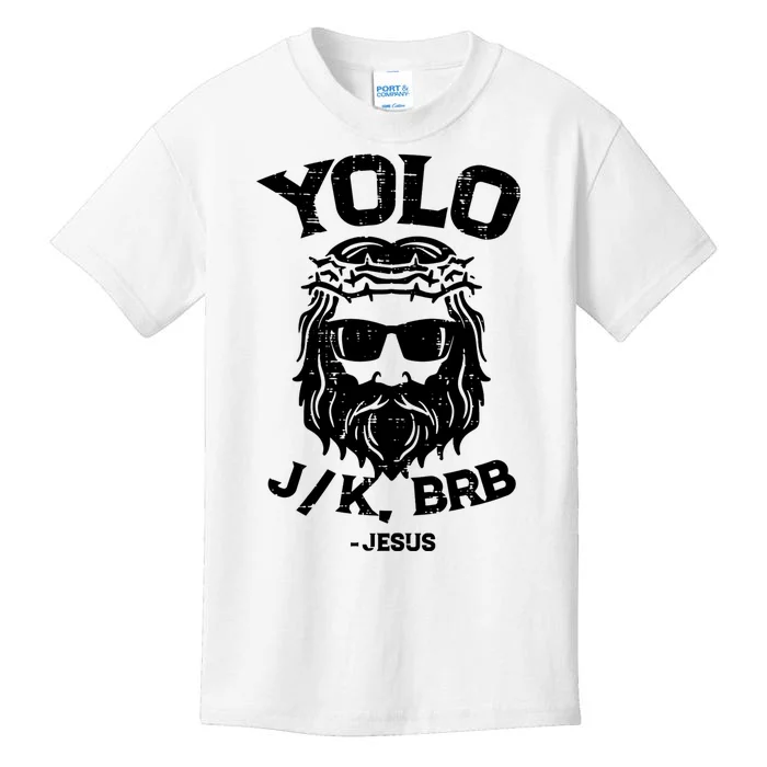 Yolo Just Kissing Be Right Back Jesus Funny Kids T-Shirt