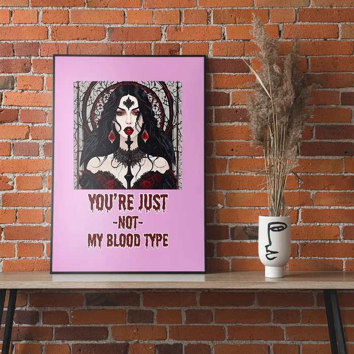 YouRe Just Not My Blood Type Vampire Poster