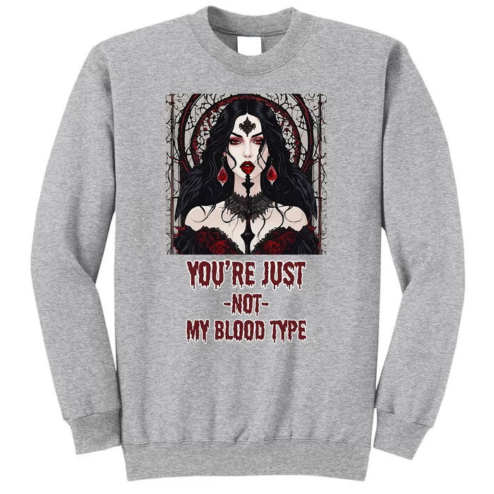 YouRe Just Not My Blood Type Vampire Sweatshirt