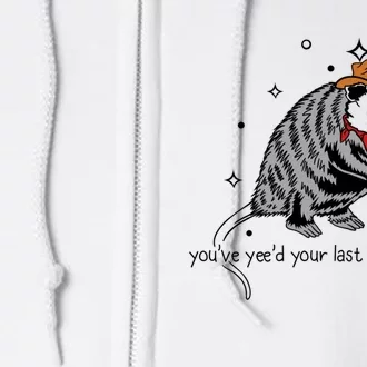 You Just Yeed Your Last Haw Shirts Cowboy Possum Meme Full Zip Hoodie