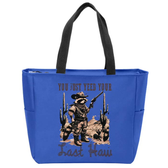 You Just Yeed Your Last Haw Funny Raccoon Zip Tote Bag