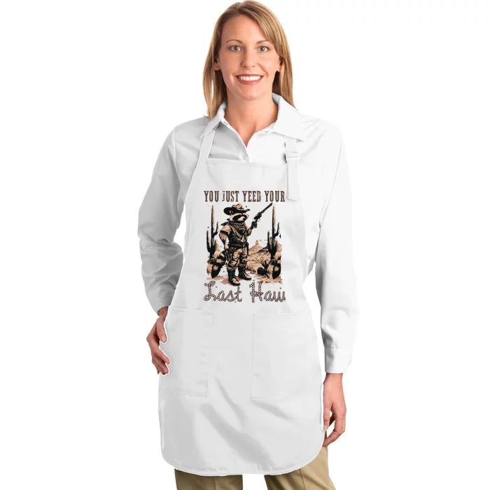 You Just Yeed Your Last Haw Funny Raccoon Full-Length Apron With Pocket