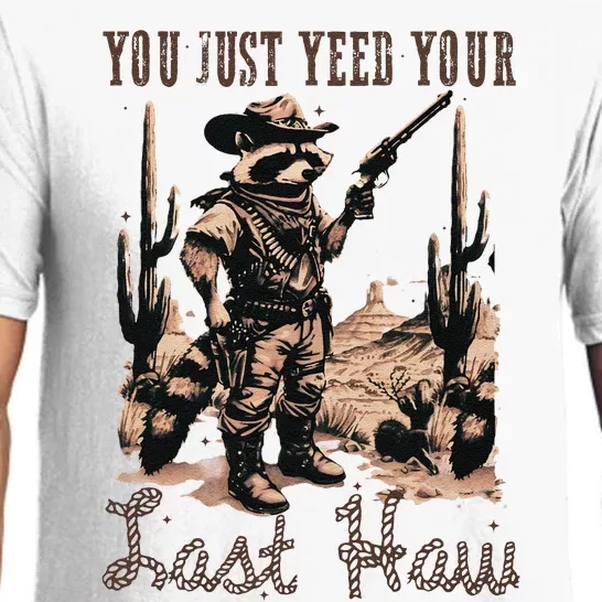 You Just Yeed Your Last Haw Funny Raccoon Pajama Set