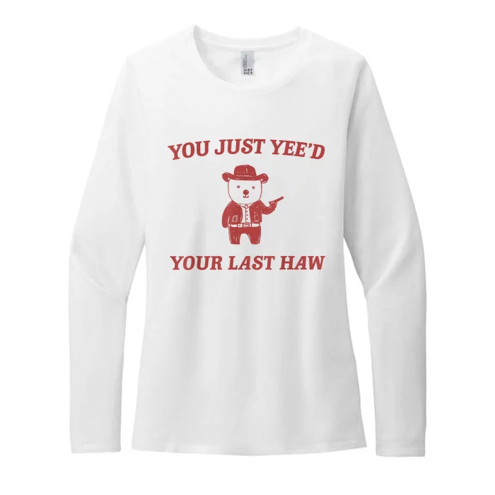 You Just Yeed Your Last Haw Funny Bear Cowboy Meme Womens CVC Long Sleeve Shirt