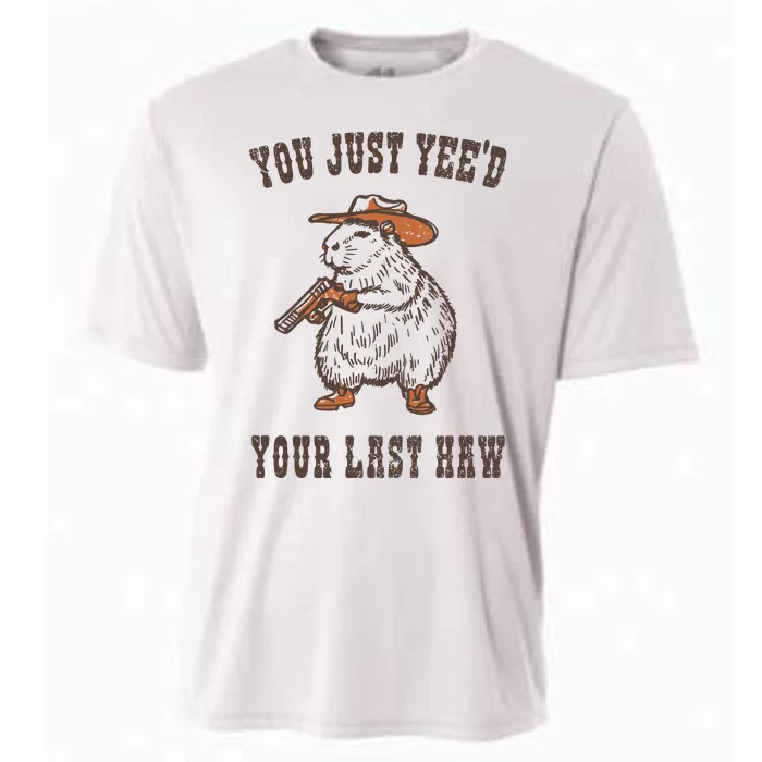 You Just YeeD Your Last Haw Cooling Performance Crew T-Shirt