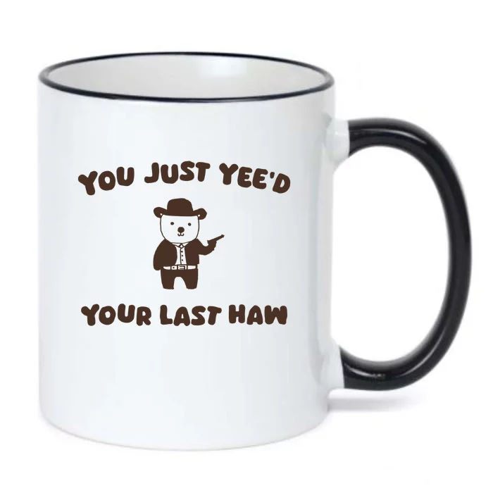 You Just YeeD Your Last Haw Black Color Changing Mug