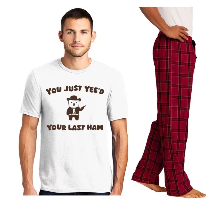 You Just YeeD Your Last Haw Pajama Set