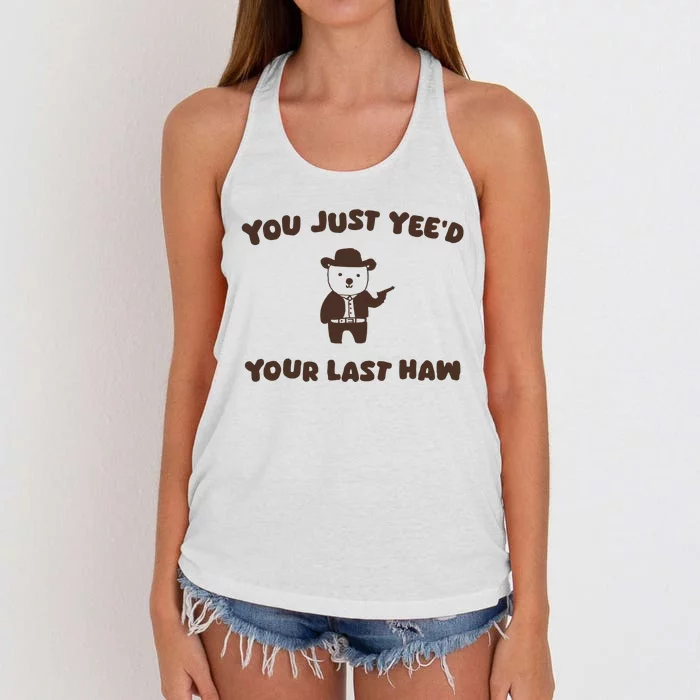 You Just YeeD Your Last Haw Women's Knotted Racerback Tank