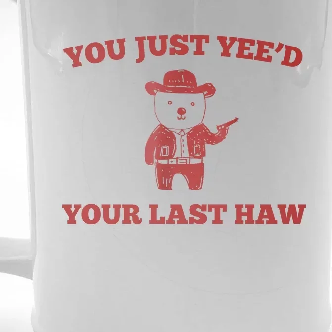 You Just YeeD Your Last Haw Funny Bear Cowboy Meme Front & Back Beer Stein