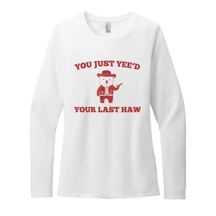 You Just YeeD Your Last Haw Funny Bear Cowboy Meme Womens CVC Long Sleeve Shirt