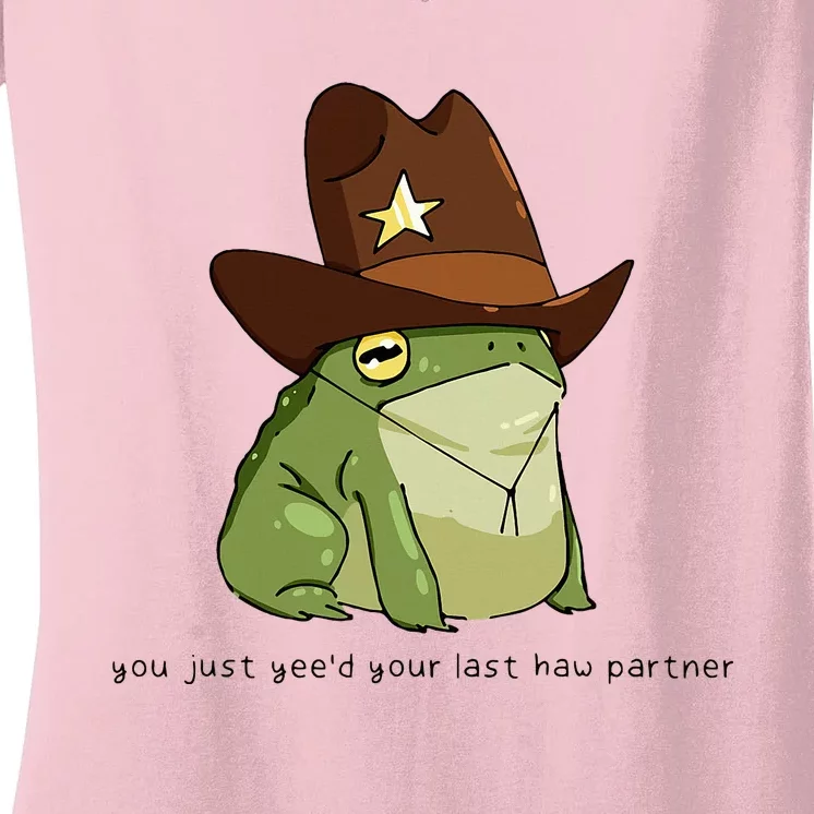 You Just Yeed Your Last Haw Partner Cowboy Frog Women's V-Neck T-Shirt