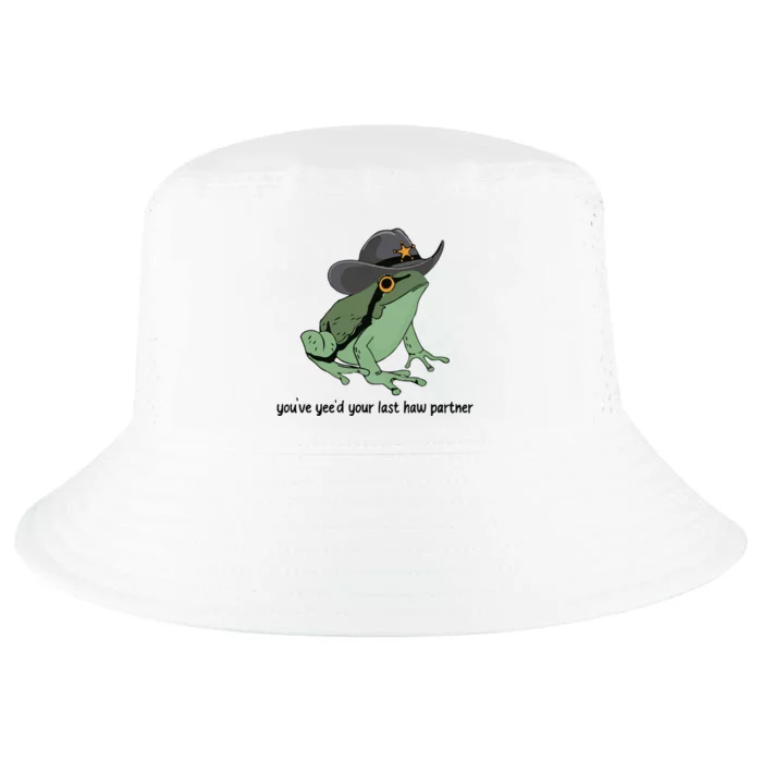 You Just Yeed Your Last Haw Funny Frog Cool Comfort Performance Bucket Hat