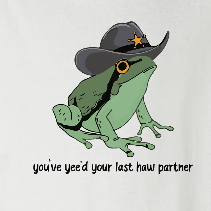 You Just Yeed Your Last Haw Funny Frog Toddler Long Sleeve Shirt