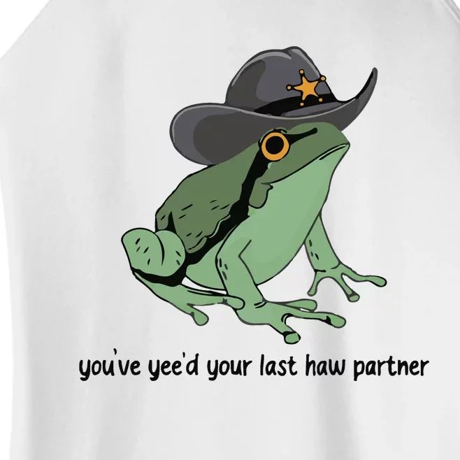 You Just Yeed Your Last Haw Funny Frog Women’s Perfect Tri Rocker Tank