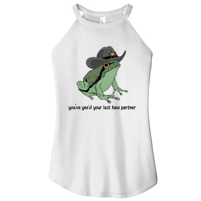 You Just Yeed Your Last Haw Funny Frog Women’s Perfect Tri Rocker Tank