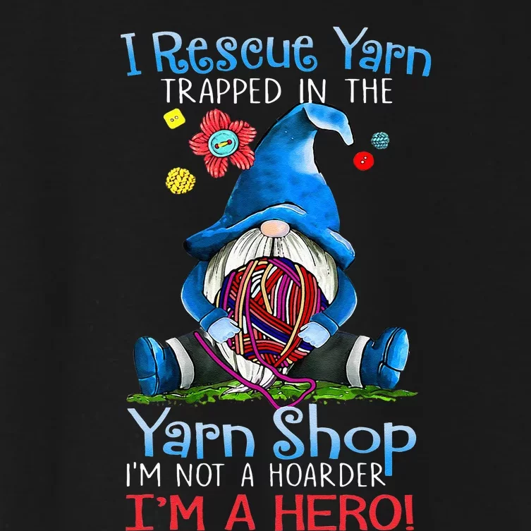 Yarn Knitting Crochet Hoarder Gnome Funny Gift Apparel Women's Crop Top Tee